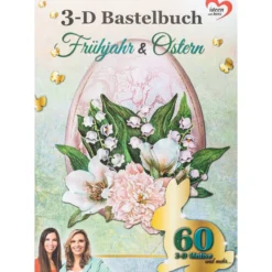 3-D Bastelbuch: Frühjahr & Ostern, 20 Stanzbogen, DIN A4